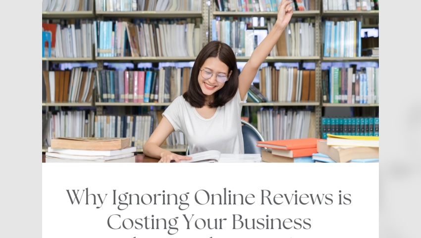 Why Ignoring Online Reviews is Costing Your Business Thousands in 2025